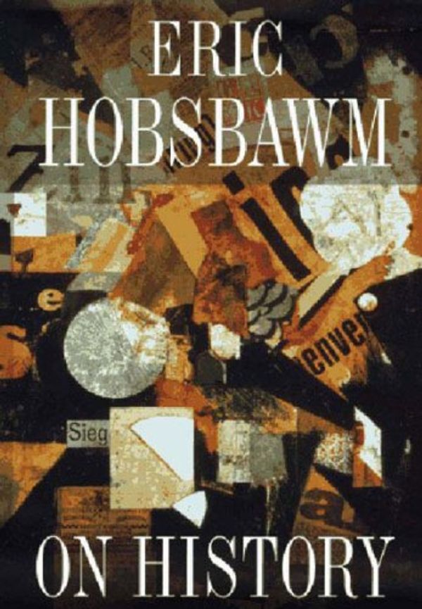 Cover Art for 9781565843936, On History by Eric J. Hobsbawm