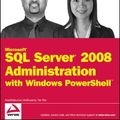 Cover Art for 9780470530016, Microsoft SQL Server 2008 Administration with Windows PowerShell by Ananthakumar Muthusamy, Yan Pan