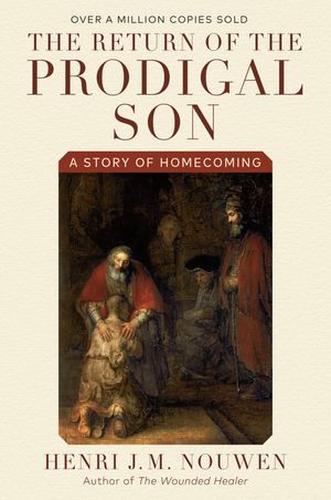 Cover Art for 9780385473071, Return Of The Prodigal Son by Henri Nouwen
