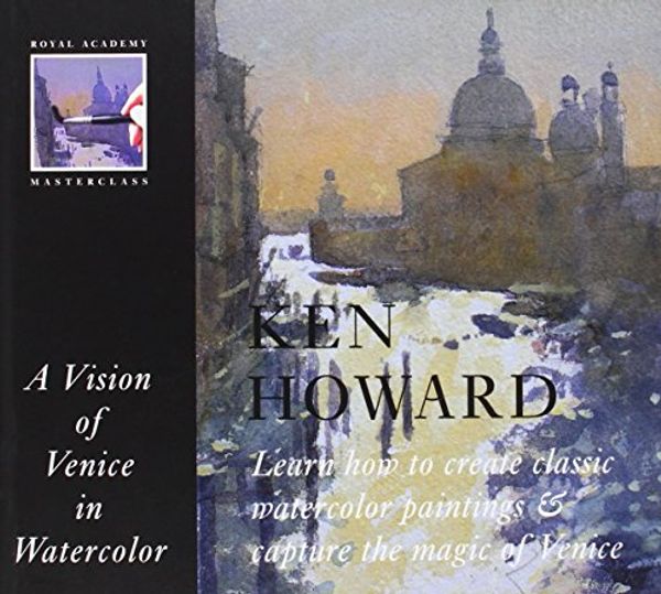 Cover Art for 9780810966505, A Vision of Venice in Watercolour by Royal Academy of Arts