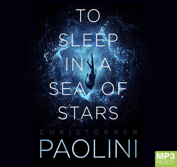 Cover Art for 9781529056730, To Sleep In A Sea Of Stars by Christopher Paolini