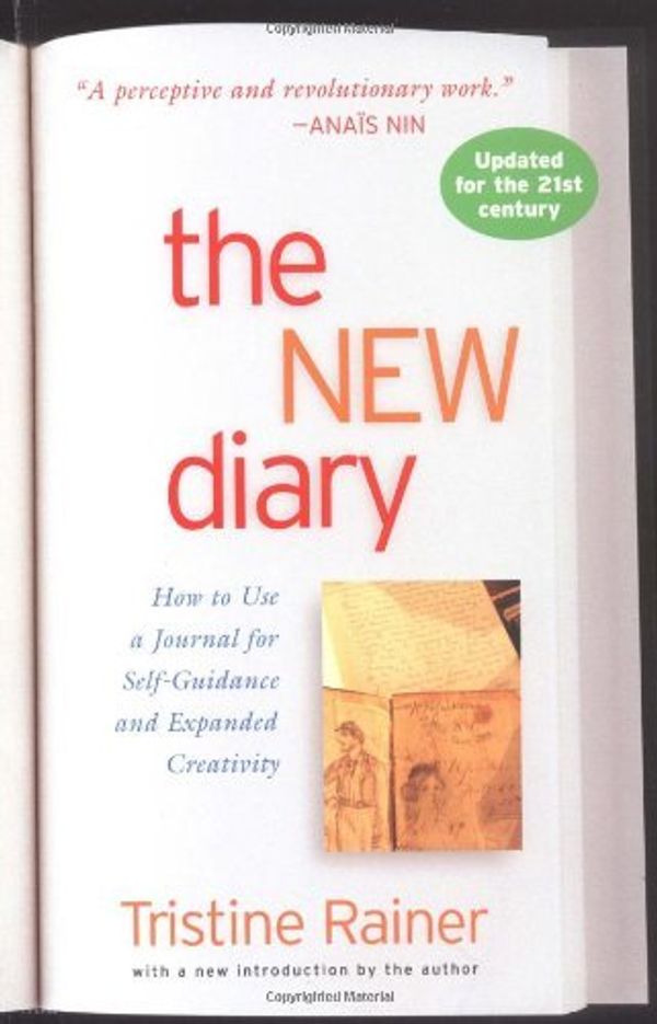 Cover Art for 8601405027887, By Tristine Rainer The New Diary: How to Use a Journal for Self-guidance and Expanded Creativity (New Ed) by Tristine Rainer