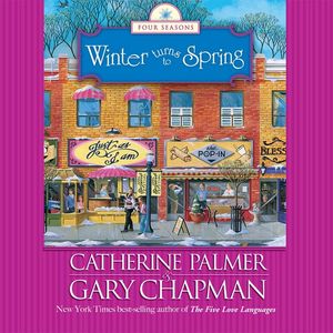 Cover Art for 9781608144464, Winter Turns to Spring by Catherine Palmer