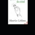 Cover Art for 9798564705042, Le Bouchon de cristal illustree by Maurice LeBlanc