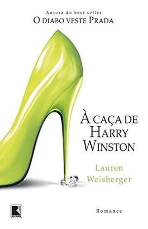 Cover Art for 9788501086174, Caca de Harry Winston - Chasing Harry Winston (Em Portugues do Brasil) by Lauren Weisberger