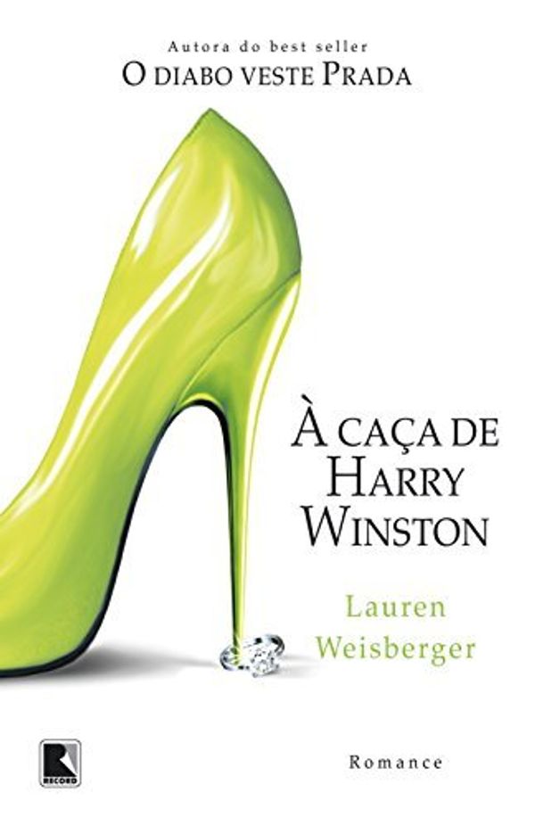 Cover Art for 9788501086174, Caca de Harry Winston - Chasing Harry Winston (Em Portugues do Brasil) by Lauren Weisberger