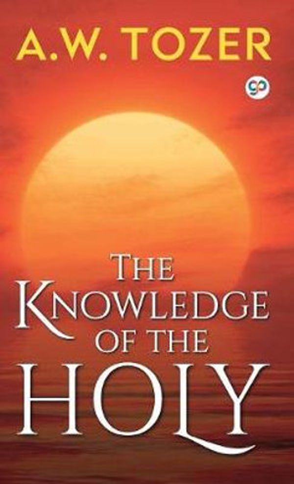 Cover Art for 9789389157239, The Knowledge of the Holy by A. W. Tozer