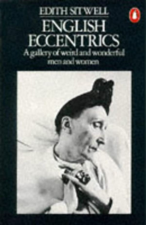 Cover Art for 9780140032734, English Eccentrics by Edith Sitwell