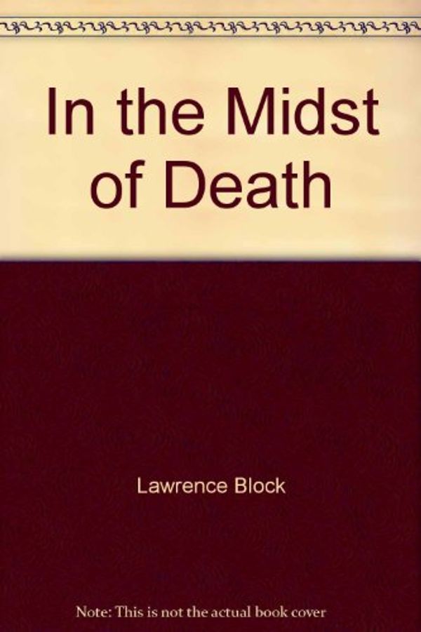 Cover Art for 9780515080988, In the Midst of Death by Lawrence Block