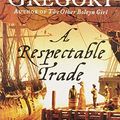 Cover Art for 9780006378976, A Respectable Trade by Philippa Gregory