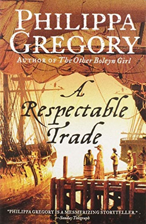 Cover Art for 9780006378976, A Respectable Trade by Philippa Gregory