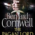 Cover Art for B00C4IHDXI, The Pagan Lord (The Last Kingdom Series, Book 7) by Bernard Cornwell