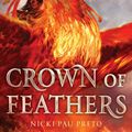Cover Art for 9781534424623, Crown of Feathers by Nicki Pau Preto