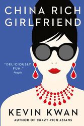 Cover Art for 9781760290788, China Rich Girlfriend by Kevin Kwan