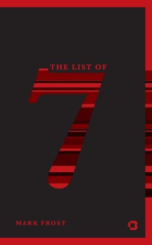 Cover Art for 9781480449220, The List of 7 by Mark Frost