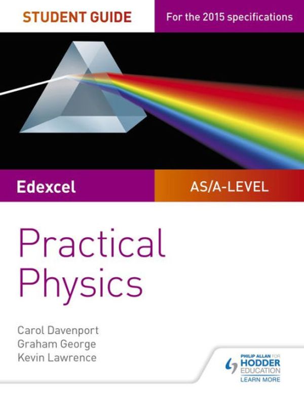 Cover Art for 9781471885723, Edexcel A-level Physics Student Guide: Practical Physics by Carol Davenport