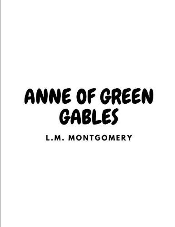 Cover Art for 9798698282037, Anne of Green Gables by L M Montgomery