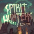 Cover Art for 9780062430083, Spirit Hunters by Ellen Oh