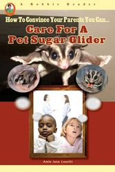 Cover Art for 9781584158004, Care for a Pet Sugar Glider by Amie Jane Leavitt