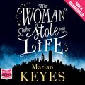 Cover Art for 9781471279010, The Woman Who Stole My Life (Unabridged Audiobook) by Marian Keyes
