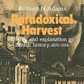 Cover Art for 9780521288668, Paradoxical Harvest: Energy and explanation in British History, 1870-1914 (American Sociological Association Rose Monographs) by Richard N. Adams