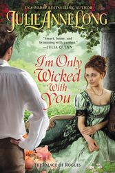 Cover Art for 9780063045088, I'm Only Wicked With You: The Palace of Rogues: 3 by Julie Anne Long