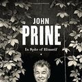 Cover Art for 9780292748224, John Prine: In Spite of Himself (American Music) by Eddie Huffman