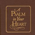 Cover Art for 9781607311621, A Psalm in Your Heart by George O Wood