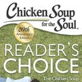 Cover Art for B00CCX6NV8, Chicken Soup for the Soul: Reader's Choice 20th Anniversary Edition: The Chicken Soup for the Soul Stories that Changed Your Lives by Canfield, Jack, Hansen, Mark Victor, Newmark, Amy