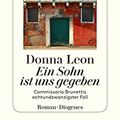 Cover Art for B07RRQ328W, Ein Sohn ist uns gegeben: Commissario Brunettis achtundzwanzigster Fall (German Edition) by Donna Leon