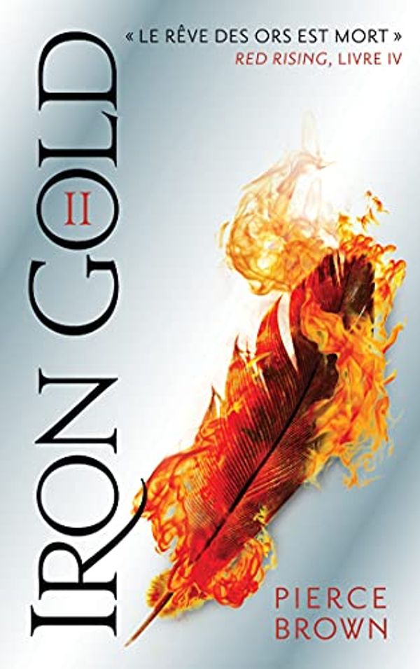 Cover Art for B07J35V7PP, Red Rising - Livre 4 - Iron Gold - Partie 2 (French Edition) by Pierce Brown