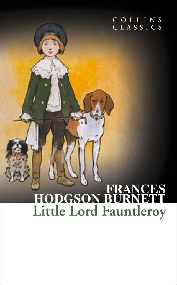 Cover Art for 9780007449927, Little Lord Fauntleroy by Frances Hodgson Burnett