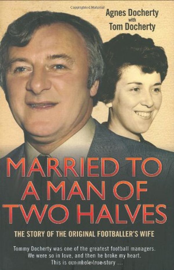 Cover Art for 9781844545414, Married to a Man of Two Halves by Agnes Docherty, Tom Docherty