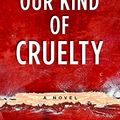 Cover Art for 9781432855666, Our Kind of Cruelty by Araminta Hall
