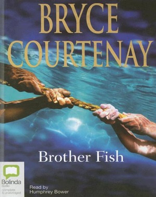 Cover Art for 9781740936415, Brother Fish by Bryce Courtenay