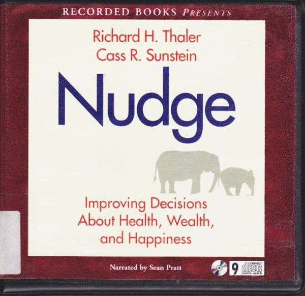 Cover Art for 9781436164290, Nudge 9 CDS Audiobook (Your Coach in a Box) (Nudge: Improving Decisions About Health, Wealth and Happiness) by Richard Thaler