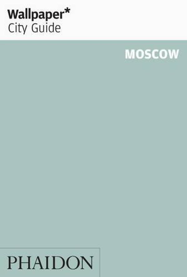 Cover Art for 9780714847481, Moscow 2008 Wallpaper* City Guide by Wallpaper*
