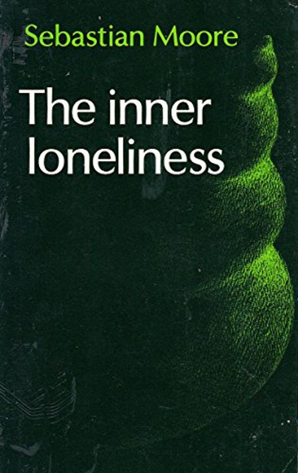 Cover Art for 9780232515756, Inner Loneliness by Sebastian Moore