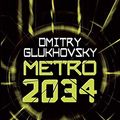 Cover Art for 9788445006917, Metro 2034 by Dmitry Glukhovsky