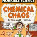 Cover Art for 9780590108850, Chemical Chaos (Horrible Science) by Nick Arnold