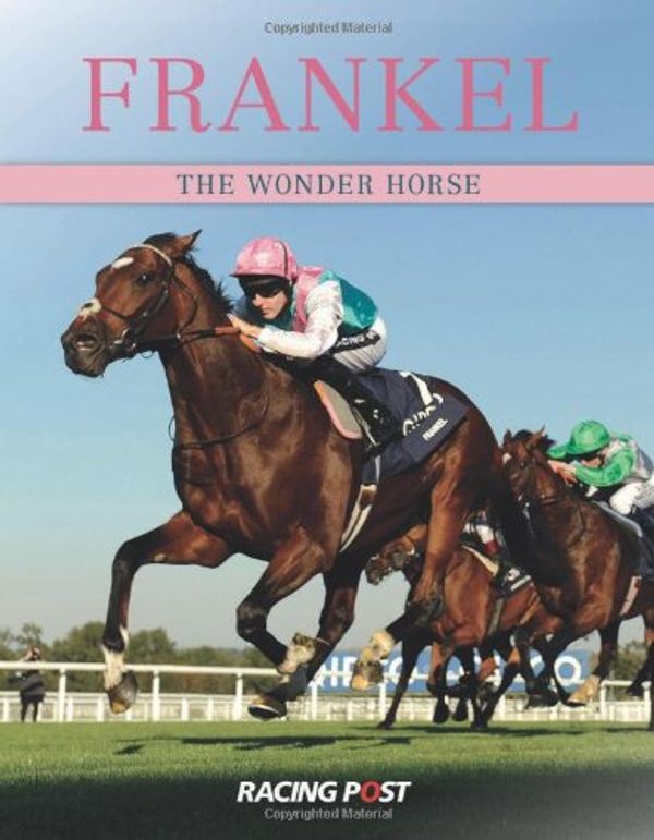 Cover Art for 9781908216632, Frankel by Racing Post