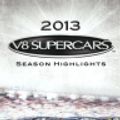 Cover Art for 9318500051608, V8 Supercars Championship - 2013 Highlights by Neil Crompton,Mark Beretta,Mark Larkham,Matthew White,Mark Skaife