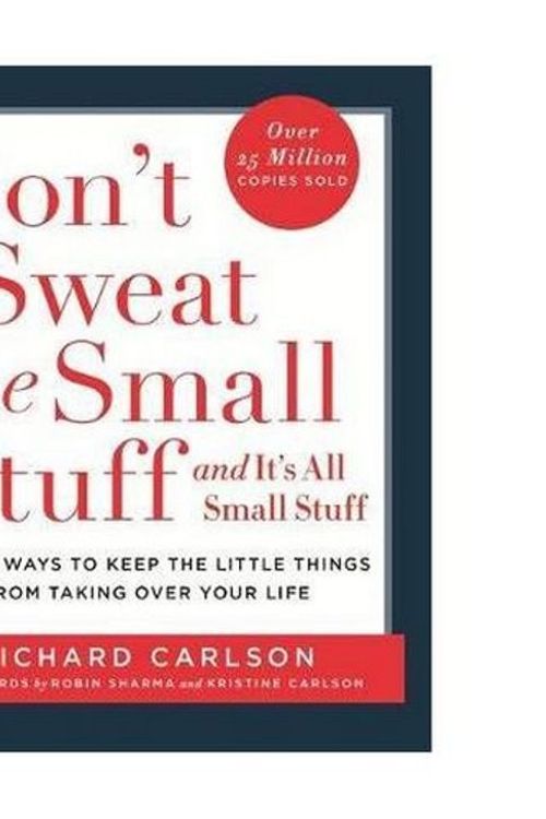 Cover Art for 9781473659766, Don't Sweat The Small Stuff by Richard Carlson