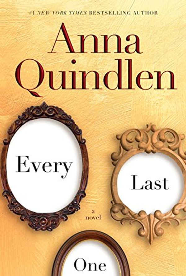 Cover Art for 9781400065745, Every Last One by Anna Quindlen