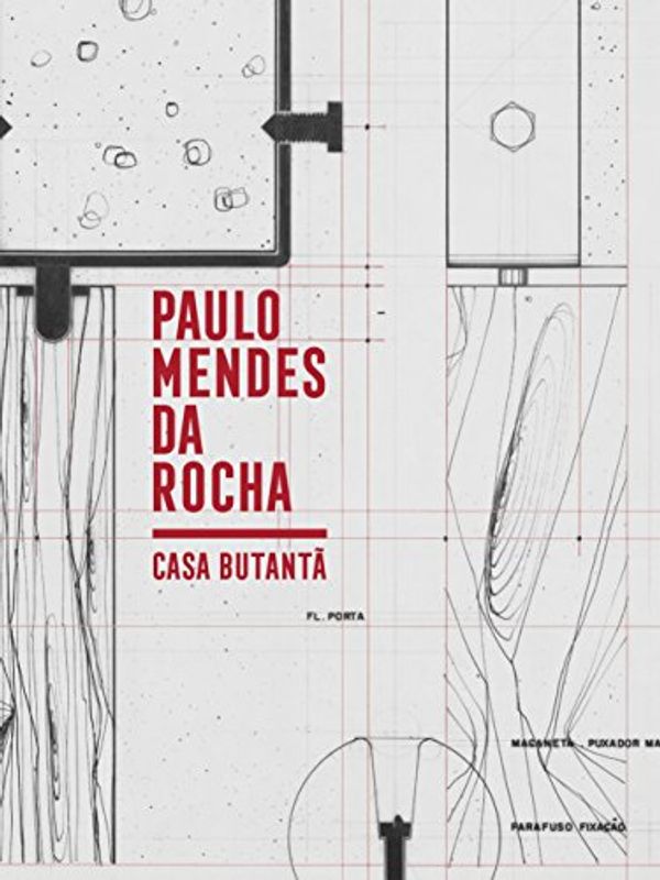 Cover Art for 9788592886134, Casa Butantã - Paulo Mendes da Rocha by Catherine Otondo