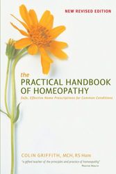 Cover Art for 9781905857609, The Practical Handbook of Homeopathy by Colin Griffith