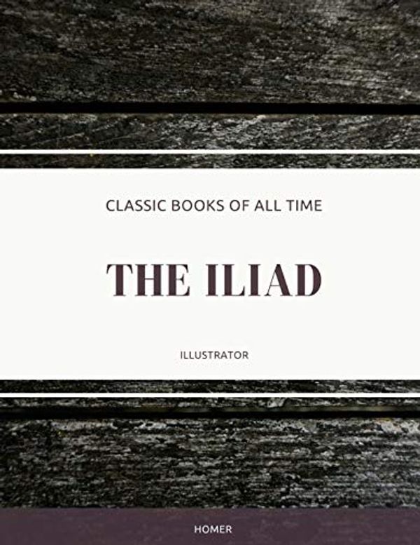 Cover Art for 9781974298228, The Iliad : Illustrator by Homer