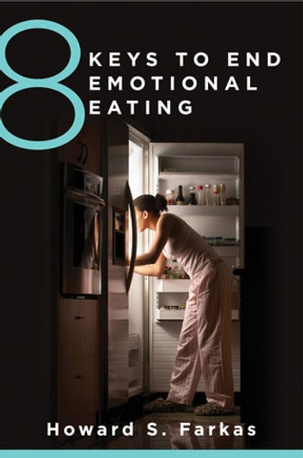 Cover Art for 9780393712339, 8 Keys to End Emotional Eating (8 Keys to Mental Health) by Babette Rothschild, Howard Farkas
