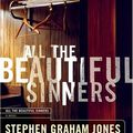 Cover Art for 9781590710081, All the Beautiful Sinners by Stephen Graham Jones