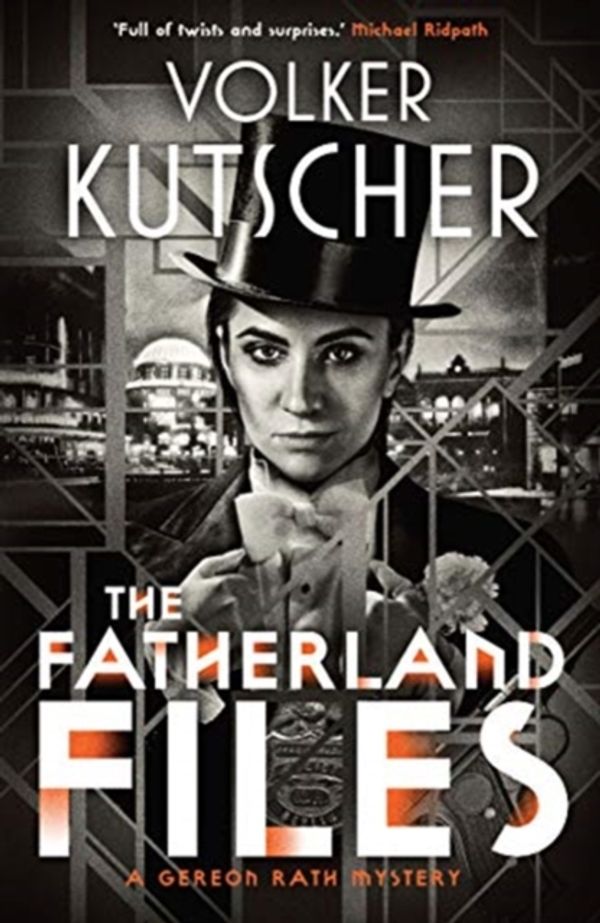 Cover Art for 9781912240562, The Fatherland Files (A Gereon Rath Mystery) by Volker Kutscher